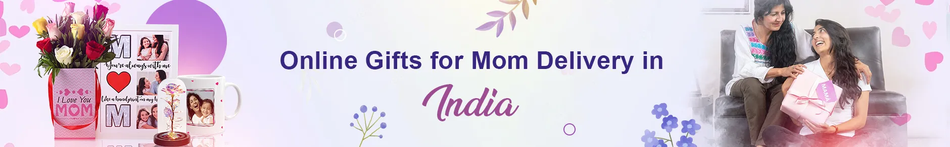 Gifts for Mom to India